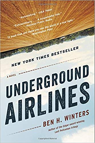 A New “Alternative” History: Ben Winters’s <i>Underground Airlines</i>